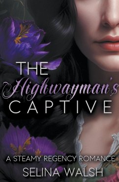 The Highwayman's Captive - Walsh, Selina