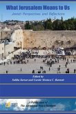 WHAT JERUSALEM MEANS TO US: Jewish Perspectives and Reflections: (eBook, ePUB)