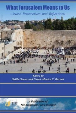 Cover WHAT JERUSALEM MEANS TO US: Jewish Perspectives and Reflections: (eBook, ePUB)