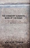 The Chemistry Elemental Book of 118 Poems (eBook, ePUB)