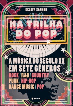 Na trilha do pop (eBook, ePUB) - Sanneh, Kelefa