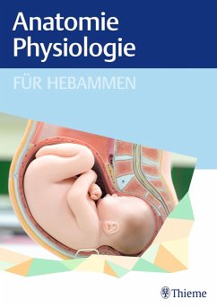 Anatomie und Physiologie für Hebammen (eBook, ePUB)