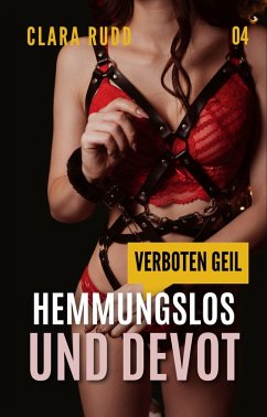 Cover Verboten geil: Hemmungslos und devot (eBook, ePUB)