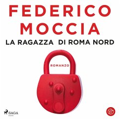 La ragazza di Roma Nord (MP3-Download) - Moccia, Federico