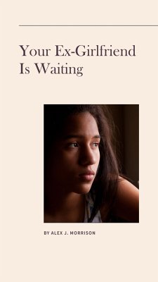 Your Ex-Girlfriend Is Waiting (eBook, ePUB) - Morrison, Alex J.