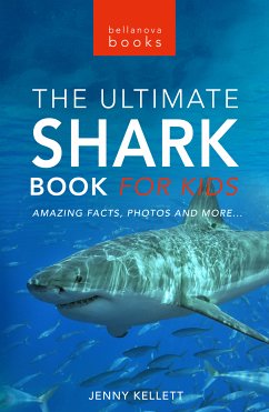 Sharks The Ultimate Shark Book for Kids (fixed-layout eBook, ePUB) - Kellett, Jenny