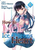 How to Melt the Ice Queen’s Heart (eBook, ePUB)