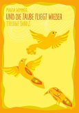 Und die Taube fliegt wieder (eBook, ePUB)