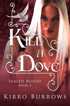 Kill A Dove (eBook, ePUB) - Burrows, Kirro