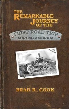 The Remarkable Journey of the First Road Trip Across America (eBook, ePUB) - Cook, Brad