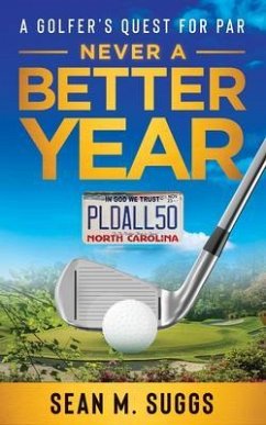 Never a better year A Golfer's Quest for Par (eBook, ePUB) - Suggs, Sean
