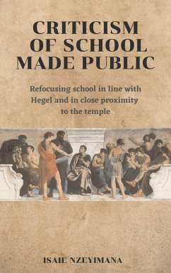 Criticism of School Made Public (eBook, ePUB) - Nzeyimana, Isaie