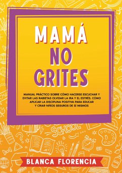 Mamá, no grites (eBook, ePUB)