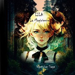 Lila, la Magicienne (eBook, ePUB) Lila, la Magicienne (eBook, ePUB)