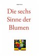 Die sechs Sinne der Blumen (eBook, ePUB) - Bild 1