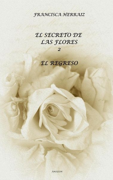 El secreto de las flores 2 (eBook, ePUB) El secreto de las flores 2 (eBook, ePUB)