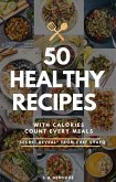 50 Healthy Recipes with Calories Count every meals to Help You Lose Weight, Heal Your Gut, and Live a Healthy Life (eBook, ePUB) 50 Healthy Recipes with Calories Count every meals to Help You Lose Weight, Heal Your Gut, and Live a Healthy Life (eBook, ePUB)