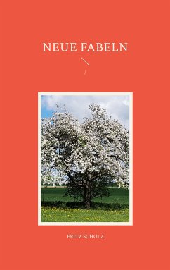 Neue Fabeln (eBook, ePUB) - Scholz, Fritz