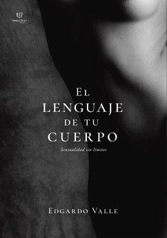 El lenguaje de tu cuerpo (eBook, ePUB) - Valle, Ramón Edgardo