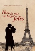 Haz lo que te haga feliz (eBook, ePUB)