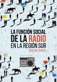 La función social de la radio en la región sur (eBook, ePUB)