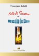 Folie de l'homme ou Dessein de Dieu... - Bild 1