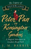 The Legacy of Neverland - Peter Pan in Kensington Gardens (eBook, ePUB)