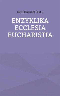 Enzyklika Ecclesia Eucharistia (eBook, ePUB) - Johannes Paul II, Papst