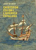 Cristòfor Colom i l'Amèrica catalana (eBook, ePUB)