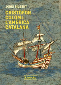 Cristòfor Colom i l'Amèrica catalana (eBook, ePUB) - Bilbeny, Jordi