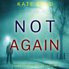 Not Again (A Camille Grace FBI Suspense Thriller—Book 6) (MP3-Download) - Bold, Kate