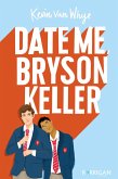 Date me Bryson Keller (eBook, ePUB)