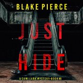 Just Hide (A Cami Lark FBI Suspense Thriller—Book 6) (MP3-Download)