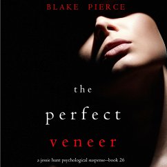 The Perfect Veneer (A Jessie Hunt Psychological Suspense Thriller—Book Twenty-six) (MP3-Download) - Pierce, Blake