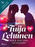 Kuka kertoisi totuuden? (eBook, ePUB)