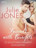 Friends with Benefits - 12 eroottisen novellin kokoelma (eBook, ePUB)
