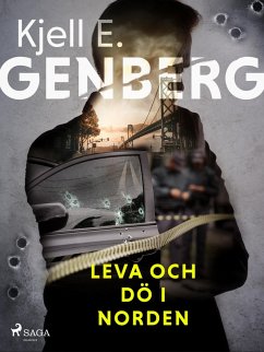 Leva och dö i norden (eBook, ePUB) - Genberg, Kjell E.