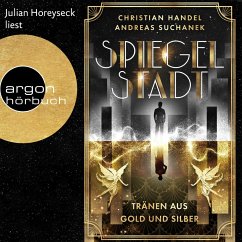 Tränen aus Gold und Silber / Spiegelstadt Bd.1 (MP3-Download) - Handel, Christian; Suchanek, Andreas
