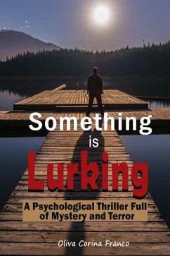 Cover Something is Lurking: A Psychological Thriller Full of Mystery and Terror (eBook, ePUB)