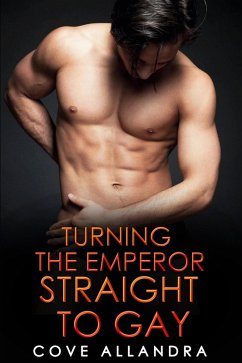 Cover Turning The Emperor Straight To Gay (eBook, ePUB)
