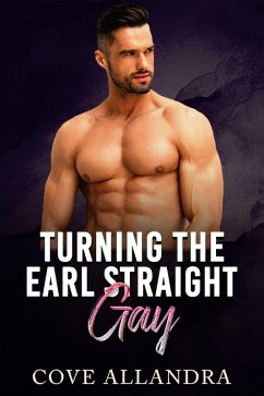 Cover Turning The Earl Straight To Gay (eBook, ePUB)