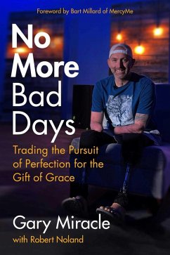 No More Bad Days (eBook, ePUB) - Miracle, Gary
