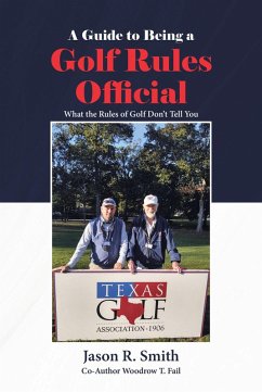 A Guide to Being a Golf Rules Official (eBook, ePUB)