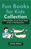 Fun Books for Kids Collection: Difficult Riddles, Knock Knock Jokes, & This or That Questions (eBook, ePUB)