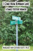 I Come from Bowman Lane: A Family History Memoir (eBook, ePUB)