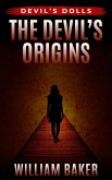 The Devil's Origins (Devil's Dolls, #0) (eBook, ePUB)