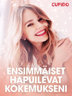 Cover Ensimmäiset hapuilevat kokemukseni - eroottinen novelli (eBook, ePUB)