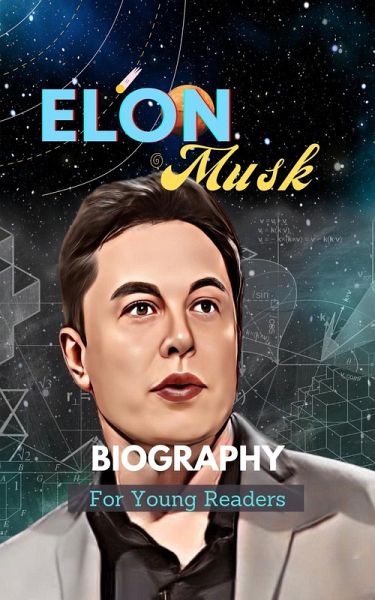 Elon Musk Biography For Young Readers (Awesome Heroes, #1) (eBook, ePUB)