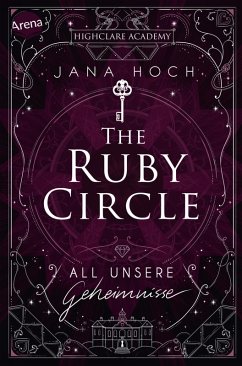 All unsere Geheimnisse / The Ruby Circle Bd.1 (eBook, ePUB) - Hoch, Jana