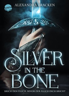 Silver in the Bone / Die Hollower-Saga Bd.1 (eBook, ePUB) - Bracken, Alexandra